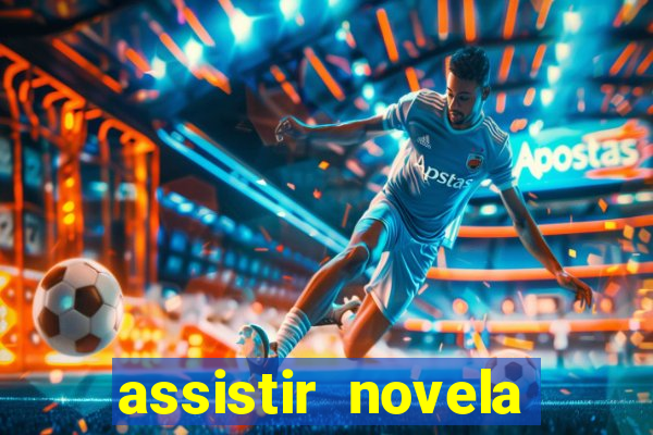 assistir novela alma gemea todos os capitulos